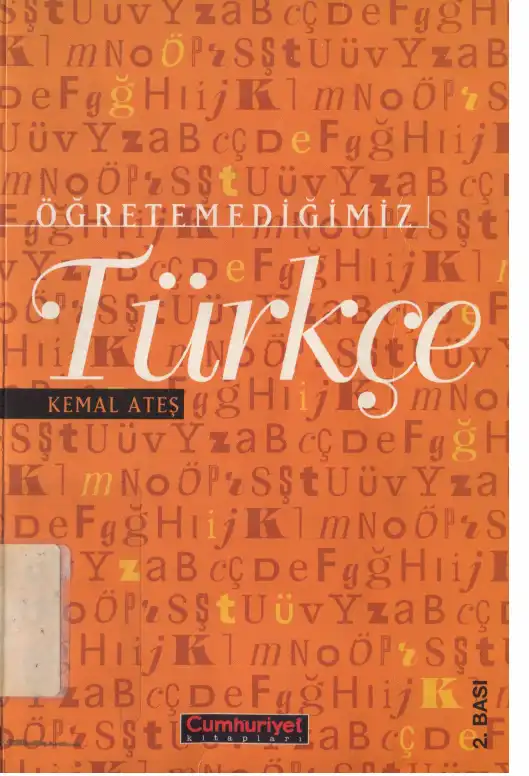 Öğretemediğimiz Türkçe — Kemal Ateş