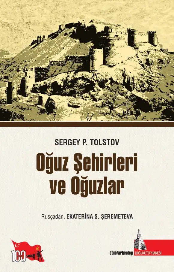 Oğuz Şehirleri ve Oğuzlar — Sergey P. Tolstov