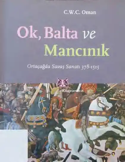 Ok, Balta ve Mancınık — C. W. C. Oman