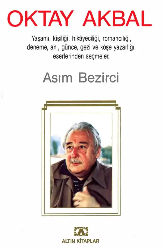 Oktay Akbal Hayatı Eserleri — Asım Bezirci