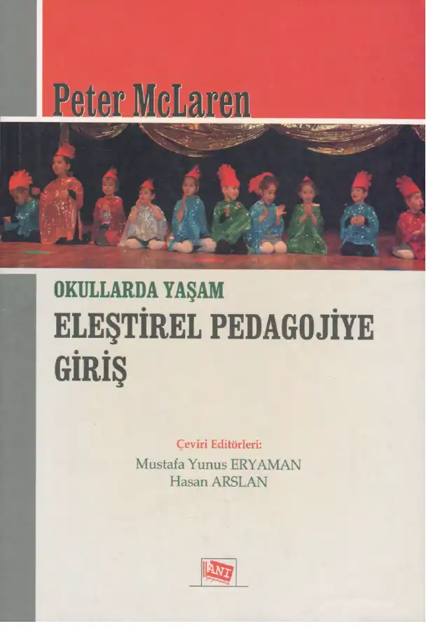 Okullarda Yaşam: Eleştirel Pedagojiye Giriş — Peter McLaren ve Nathalia Jaramillo