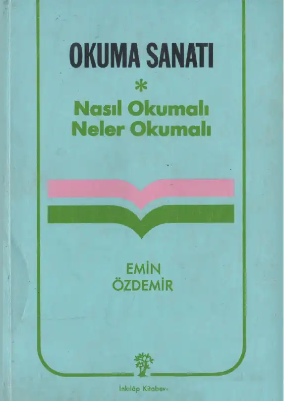 Okuma Sanatı Nasıl Okumalı Neler Okumalı — Emin Özdemir