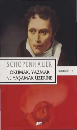 Okumak, Yazmak ve Yaşamak Üzerine — Arthur Schopenhauer
