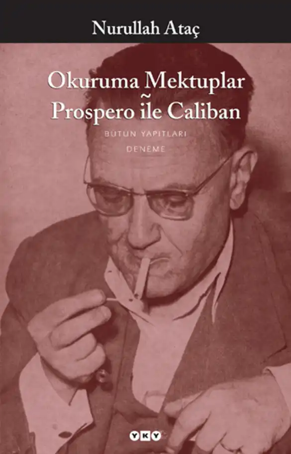 Okuruma Mektuplar / Prospero İle Caliban — Nurullah Ataç