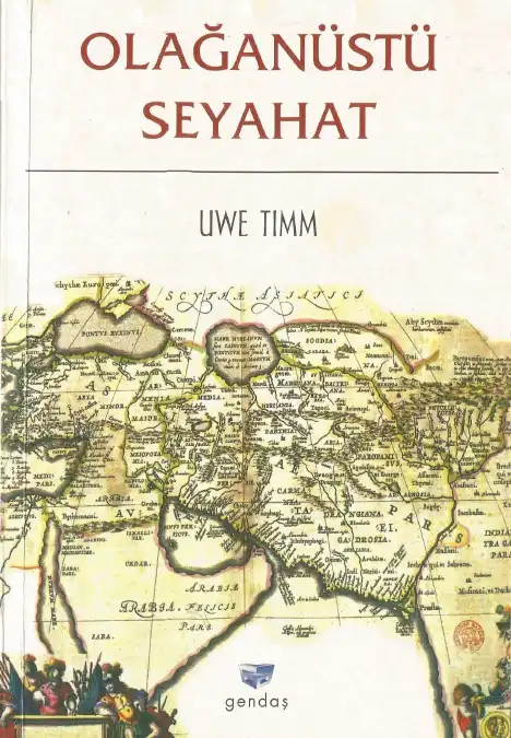 Olağanüstü Seyahat — Uwe Timm