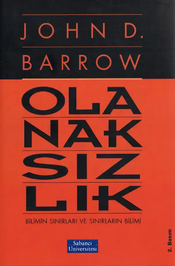 Olanaksızlık: Bilimin Sınırları ve Sınırların Bilimi — John D. Barrow