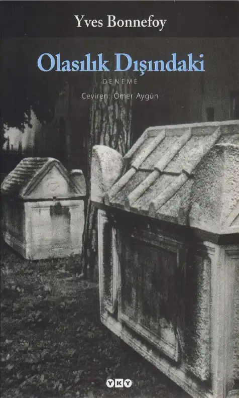 Olasılık Dışındaki — Yves Bonnefoy