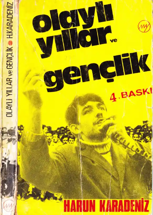 Olaylı Yıllar ve Gençlik — Harun Karadeniz