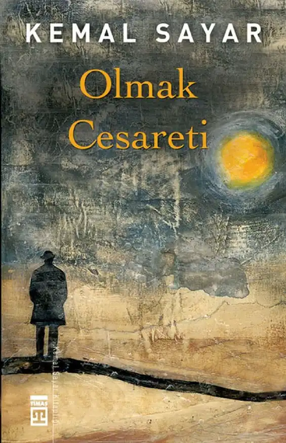 Olmak Cesareti — Kemal Sayar