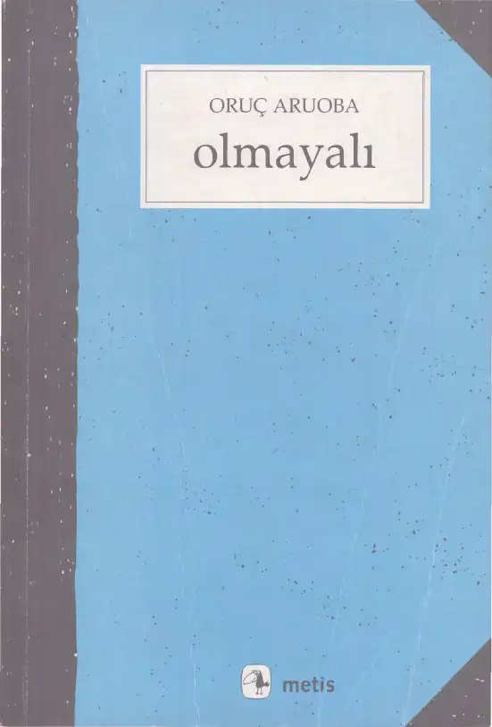 Olmayalı — Oruç Aruoba