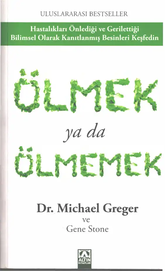 Ölmek Ya Da Ölmemek — Michael Greger