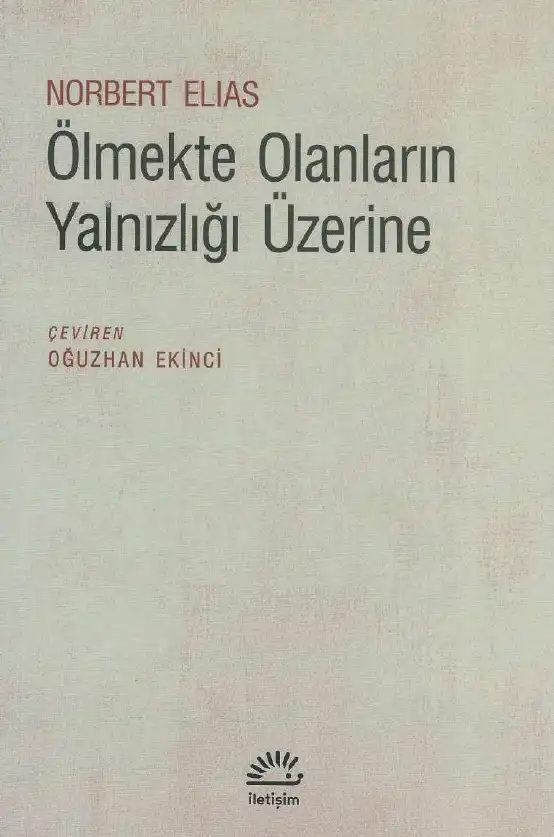 Ölmekte Olanların Yalnızlığı Üzerine — Norbert Elias