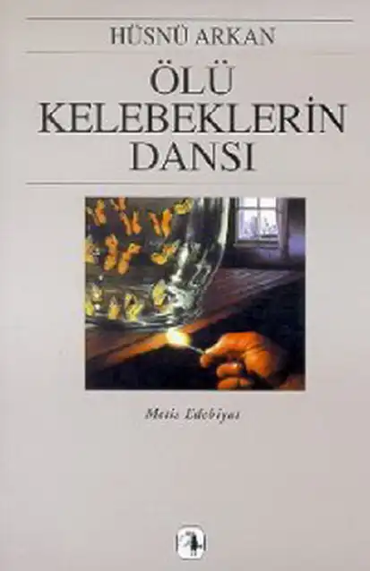 Ölü Kelebeklerin Dansı — Hüsnü Arkan