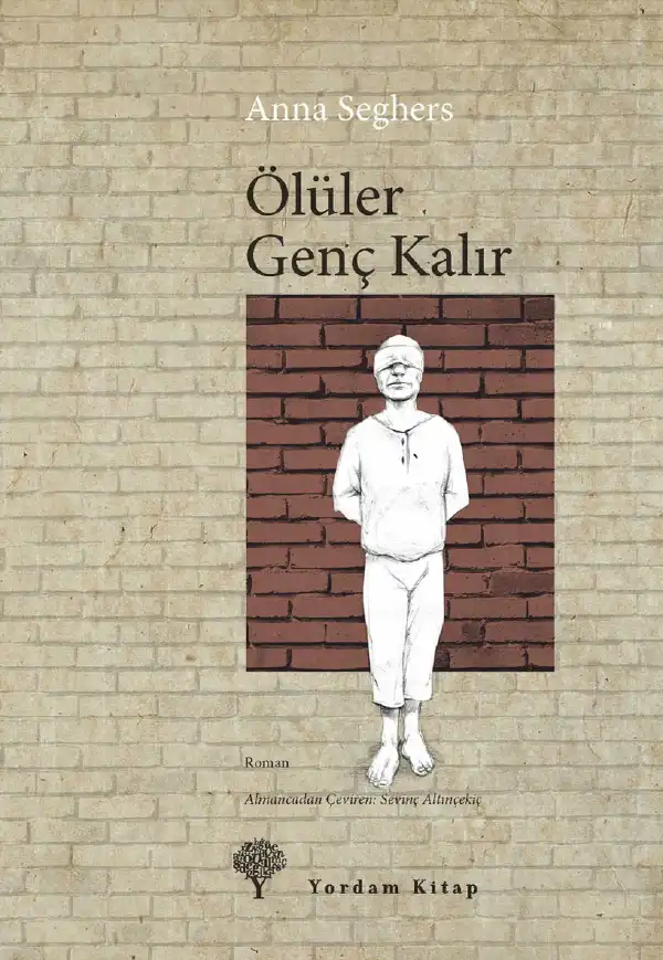 Ölüler Genç Kalır — Anna Seghers