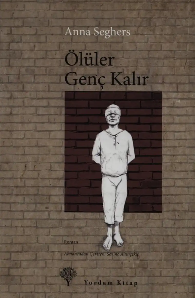 Ölüler Genç Kalır — Anna Seghers
