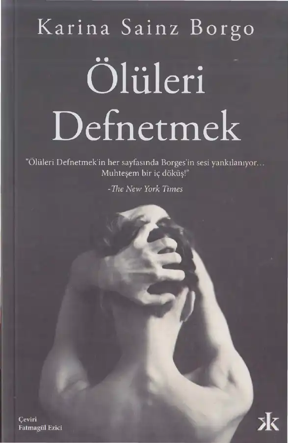 Ölüleri Defnetmek — Karina Sainz Borgo