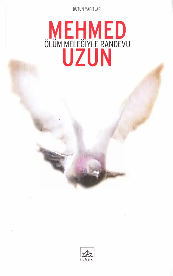 Ölüm Meleğiyle Randevu — Mehmed Uzun