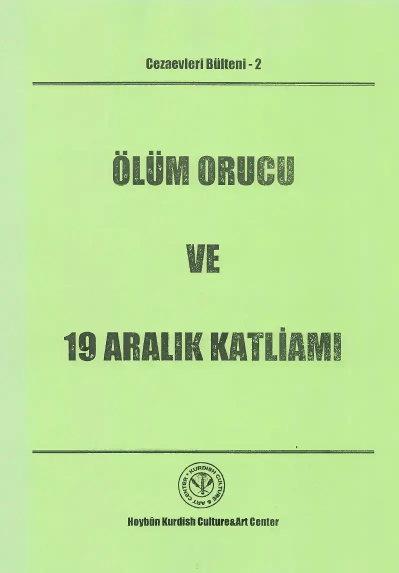 Ölüm Orucu ve 19 Aralık Katliamı — Bilinmiyor