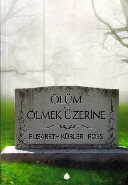 Ölüm ve Ölmek Üzerine — Elisabeth Kübler-Ross & David Kessler