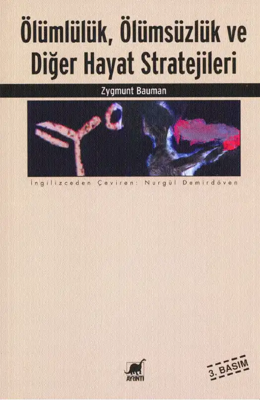 Ölümlülük, Ölümsüzlük ve Diğer Hayat Stratejileri — Zygmunt Bauman