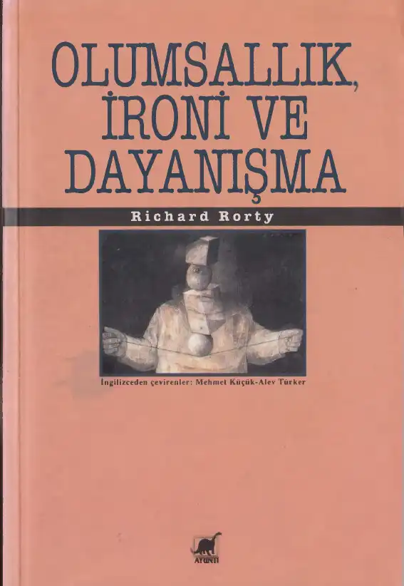 Olumsallık İroni ve Dayanışma — Richard Rorty & Gianni Vattimo