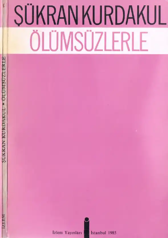 Ölümsüzlerle İzlem — Şükran Kurdakul