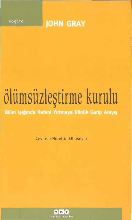 Ölümsüzleştirme Kurulu — John Gray