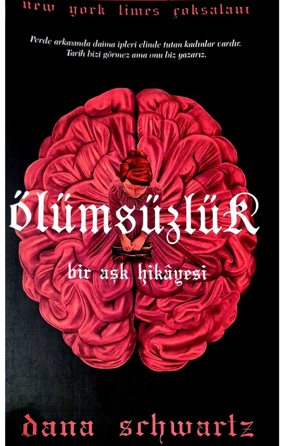 Ölümsüzlük: bir aşk hikâyesi — Dana Schwartz