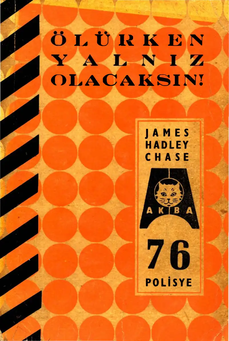 Ölürken Yalnız Öleceksin — James Hadley Chase