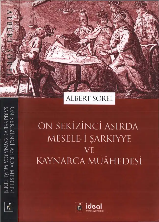 On Sekizinci Asırda Mesele-i Şarkiyye ve Kaynarca Muahedesi — Albert Sorel