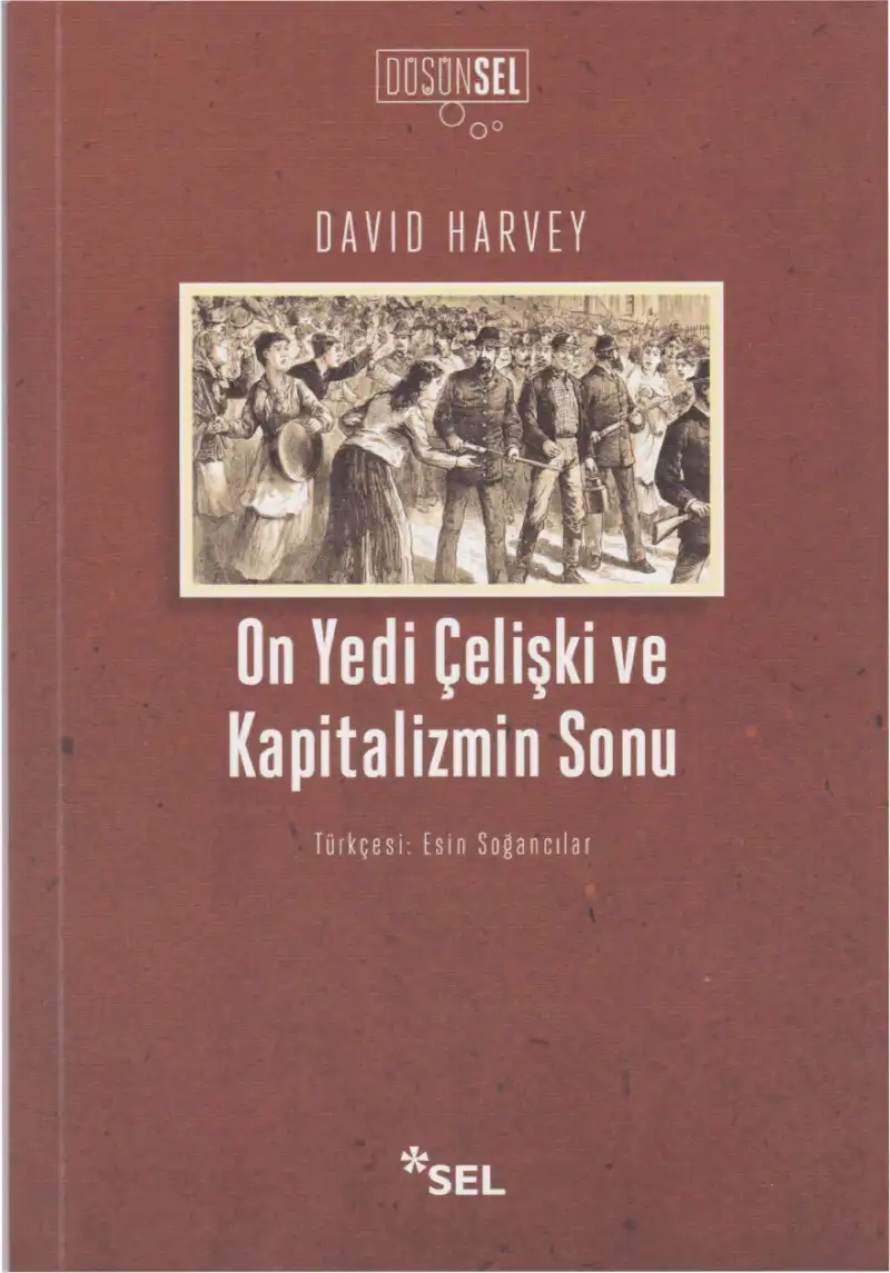 On Yedi Çelişki ve Kapitalizmin Sonu — David Harvey
