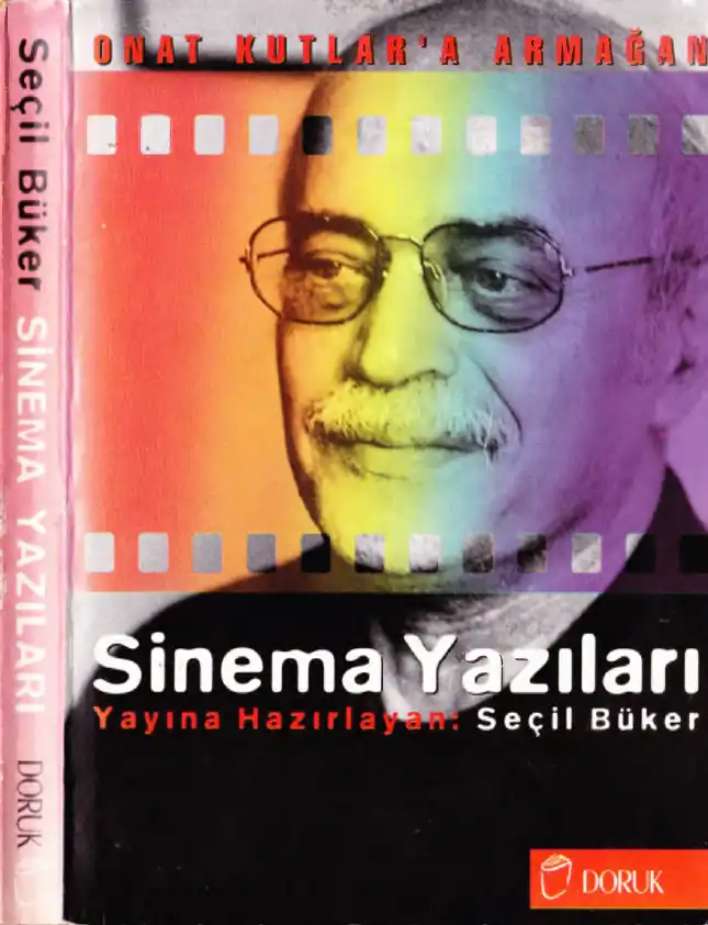 Onat Kutlar'a Armağan Sinema Yazıları — Seçil Büker