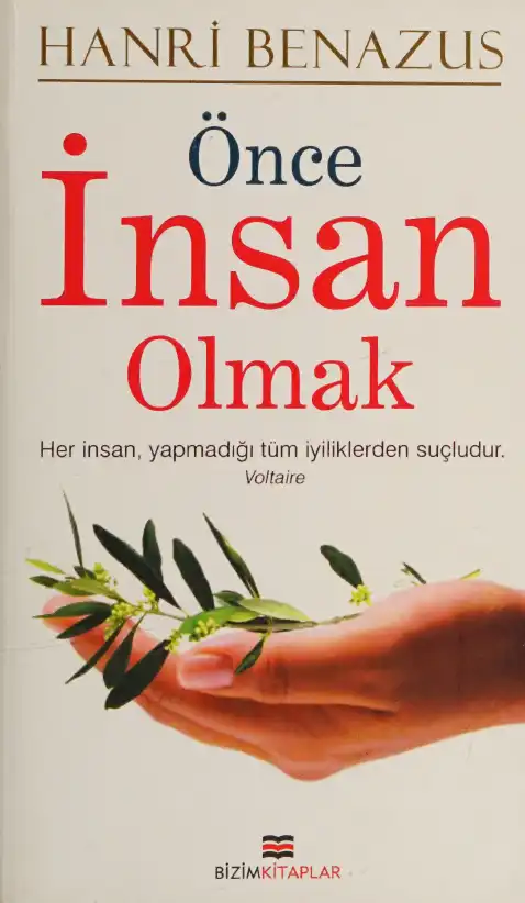 Önce insan olmak — Hanri Benazus