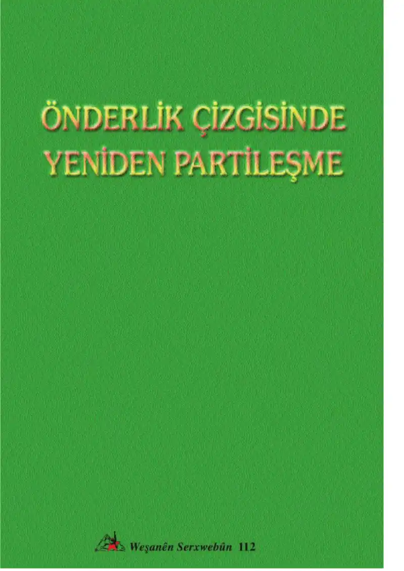 Önderlik Çizgisinde Yeniden Partileşme — Bilinmiyor