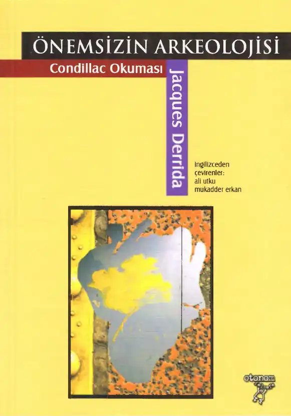 Önemsizin Arkeolojisi: Condillac Okuması — Jacques Derrida