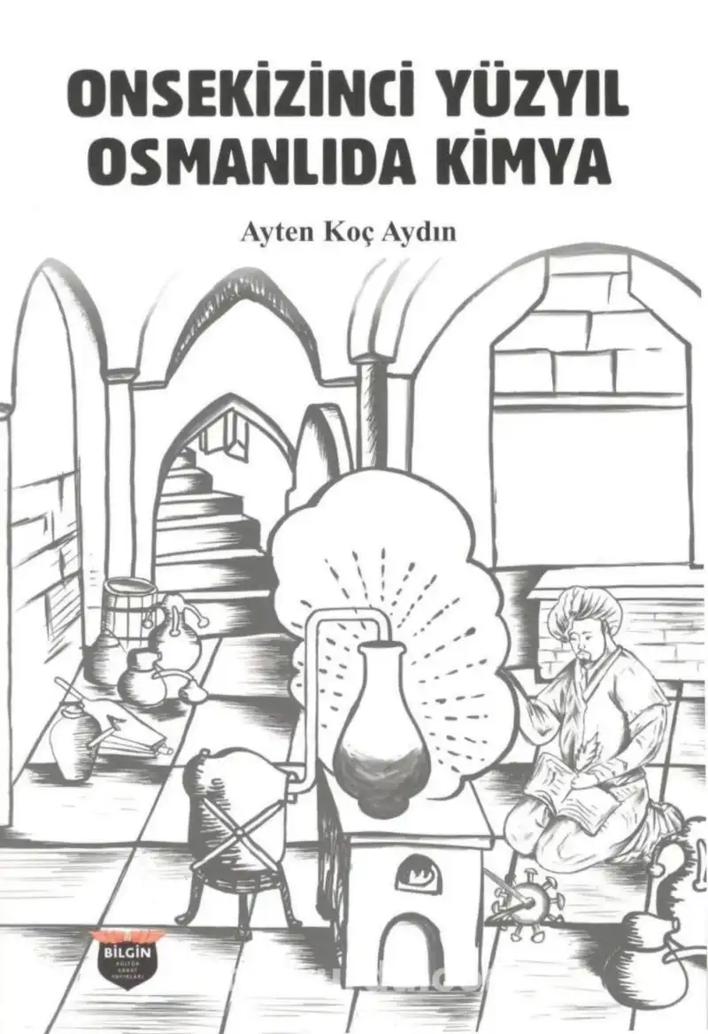 Onsekizinci Yüzyıl Osmanlıda Kimya — Ayten Koç Aydın