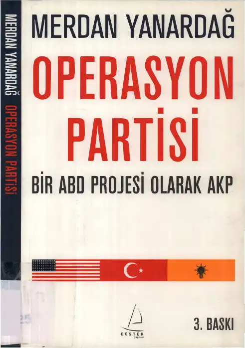 Operasyon Partisi: Bir ABD Projesi Olarak AKP — Merdan Yanardağ