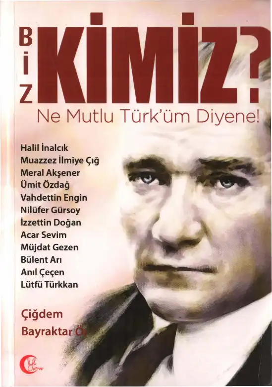 Ör Biz Kimiz Ne Mutlu Türküm Diyene İyi — Çiğdem Bayraktar
