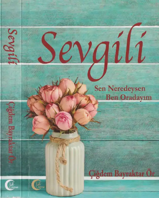 Ör Sevgili İyi — Çiğdem Bayraktar Ör