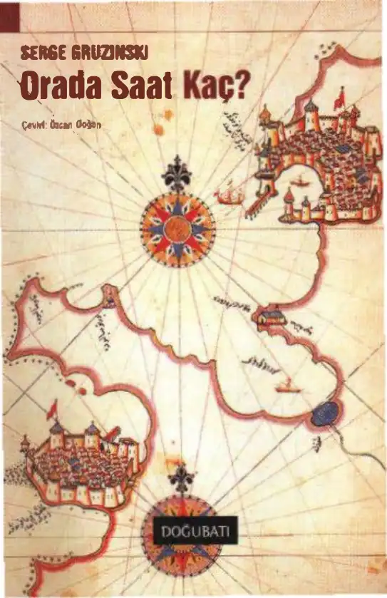 Orada Saat Kaç? — Serge Gruzinski