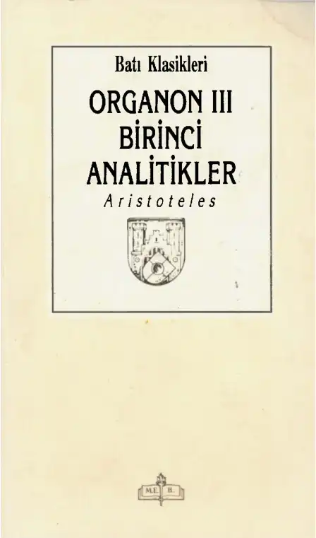 Organon III - Birinci Analitikler — Aristoteles