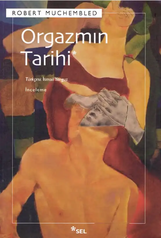 Orgazmın Tarihi — Robert Muchembled