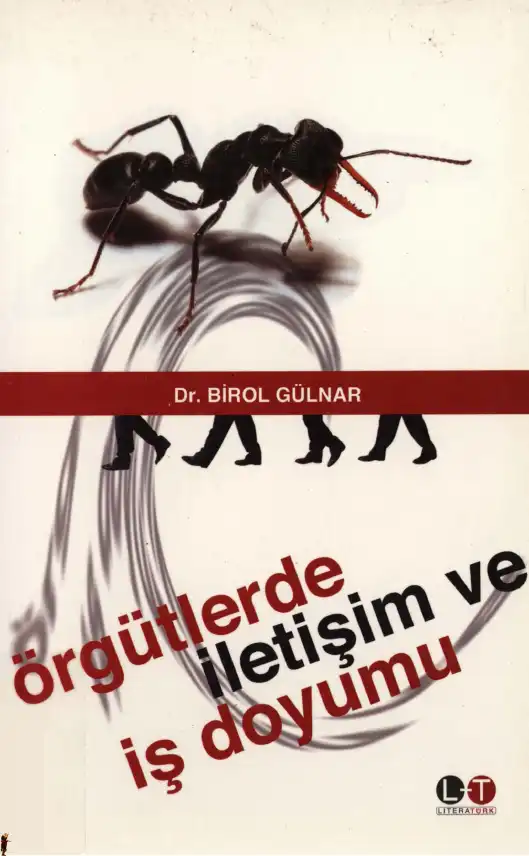 Örgütlerde İletişim ve İş Doyumu — Birol Gülnar