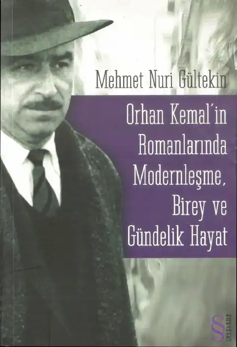 Orhan Kemal'in Romanlarında Modernleşme, Birey ve Gündelik Hayat — Mehmet Nuri Gültekin