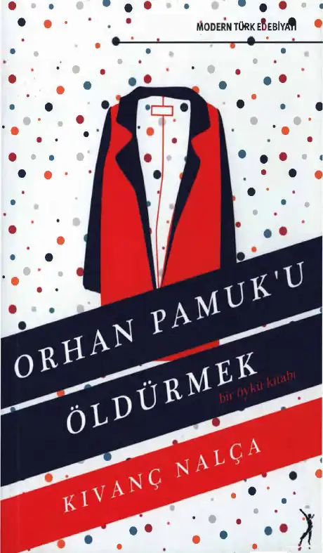 Orhan Pamuk'u Öldürmek — Kıvanç Nalça