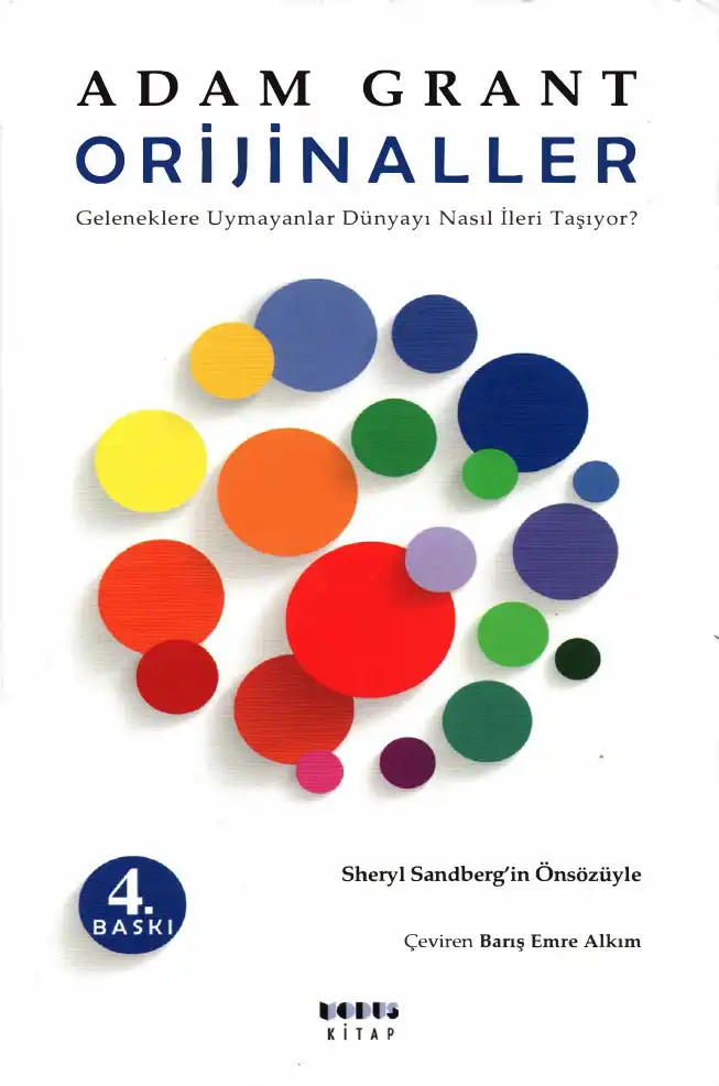 Orijinaller: Geleneklere Uymayanlar Dünyayı Nasıl İleri Taşıyor? — Adam Grant