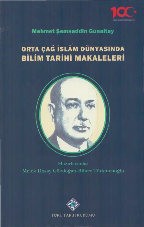 Orta Çağ İslam Dünyasında Bilim Tarihi Makaleleri — Mehmet Şemseddin Günaltay