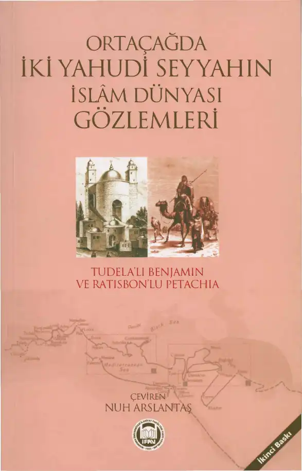 Ortaçağ'da İki Yahudi Seyyahın İslam Dünyası Gözlemleri — Nuh Arslantaş (çev.)