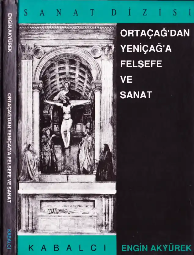 Ortaçağ'dan Yeniçağ'a Felsefe ve Sanat — Engin Akyürek