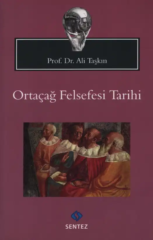 Ortaçağ Felsefesi Tarihi — Ali Taşkın